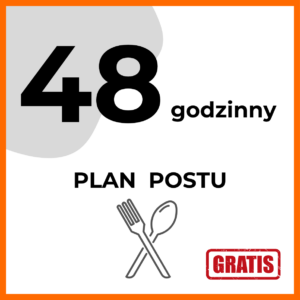 Plan 48 godzinnego postu
